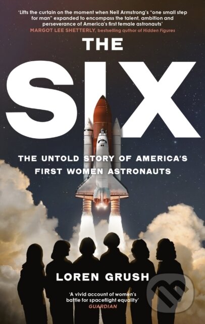 Kniha: The Six (Loren Grush). Little, Brown Book Group, 2024 Kniha: The Six (Loren Grush). Little, Brown Book Group, 2024