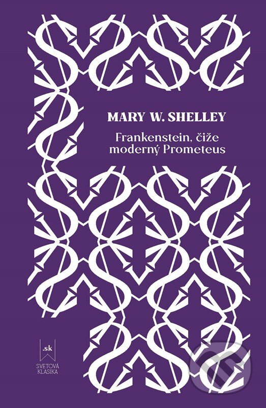 Kniha: Frankenstein (Mary Shelley). Lindeni, 2024 Kniha: Frankenstein (Mary Shelley). Lindeni, 2024