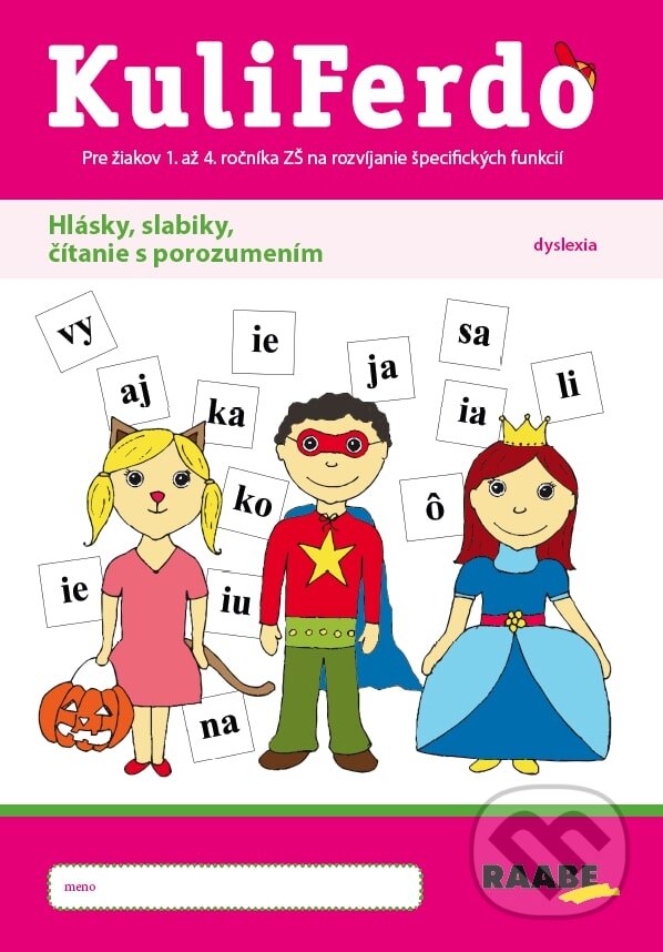 Kniha: Kuliferdo – Hlásky, slabiky, čítanie s porozumením – Dyslexia (Dana Kovárová, Alena Kurtulíková, Libuša Helyes Bednáriková a Soňa Pekarovičová). Raabe, 2024 Kniha: Kuliferdo – Hlásky, slabiky, čítanie s porozumením – Dyslexia (Dana Kovárová, Alena Kurtulíková, Libuša Helyes Bednáriková a Soňa Pekarovičová). Raabe, 2024