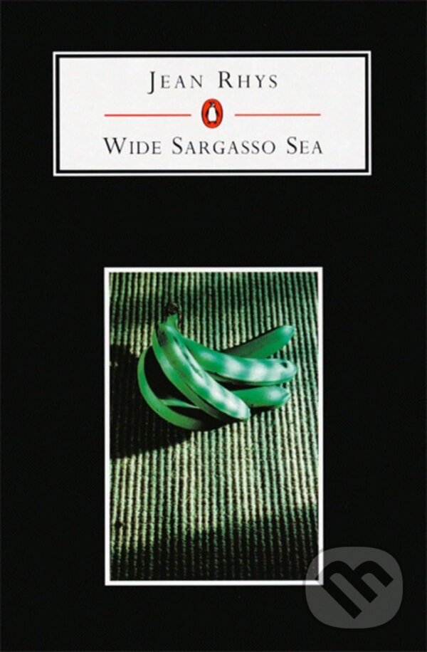 Kniha: Wide Sargasso Sea (Jean Rhys). Penguin Books, 2001 Kniha: Wide Sargasso Sea (Jean Rhys). Penguin Books, 2001