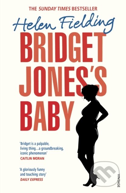 Kniha: Bridget Jones’s Baby (Helen Fielding). Vintage, 2017 Kniha: Bridget Jones’s Baby (Helen Fielding). Vintage, 2017