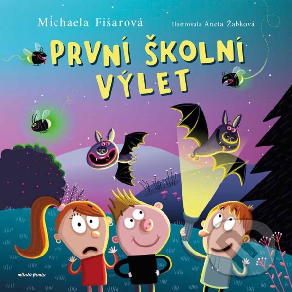 Kniha: První školní výlet (Michaela Fišarová). Mladá fronta, 2024 Kniha: První školní výlet (Michaela Fišarová). Mladá fronta, 2024