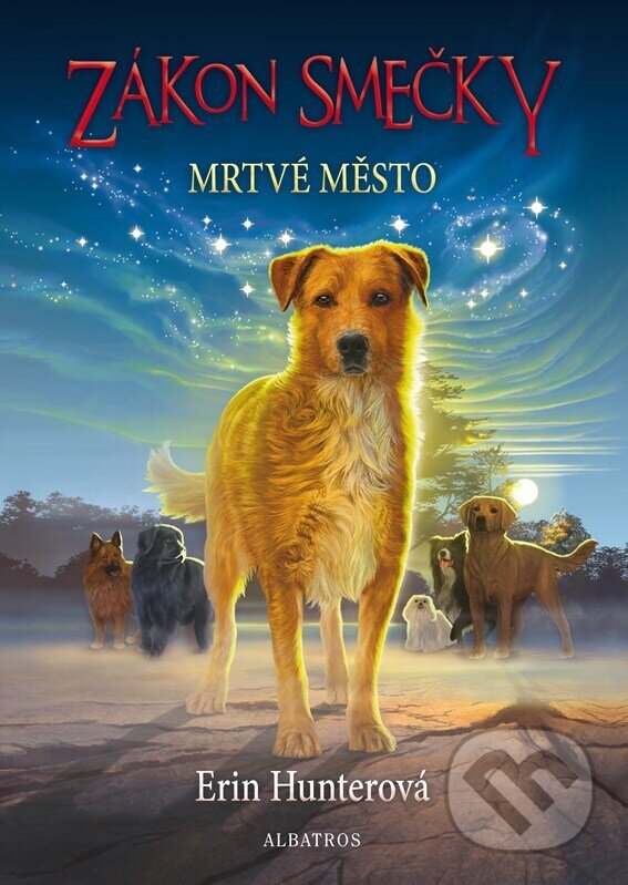 Kniha: Zákon smečky 1: Mrtvé město (Erin Hunterová). Albatros CZ, 2024 Kniha: Zákon smečky 1: Mrtvé město (Erin Hunterová). Albatros CZ, 2024