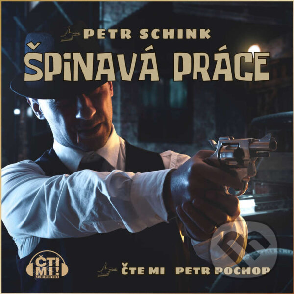 Audiokniha: Špinavá práce (Petr Schink). Čti mi!, 2024 Audiokniha: Špinavá práce (Petr Schink). Čti mi!, 2024