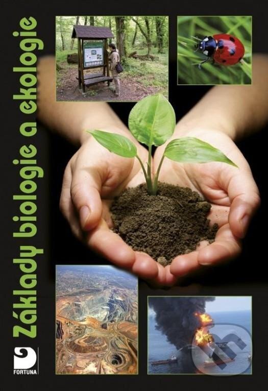 Kniha: Základy biologie a ekologie (Danuše Kvasničková). Fortuna, 2024 Kniha: Základy biologie a ekologie (Danuše Kvasničková). Fortuna, 2024