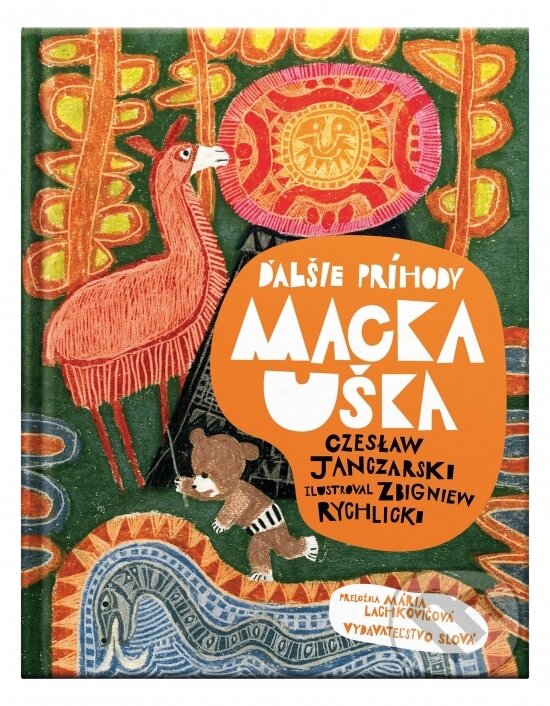 Kniha: Ďalšie príhody Macka Uška (Czeslaw Janczarski). Slová.press, 2022 Kniha: Ďalšie príhody Macka Uška (Czeslaw Janczarski). Slová.press, 2022