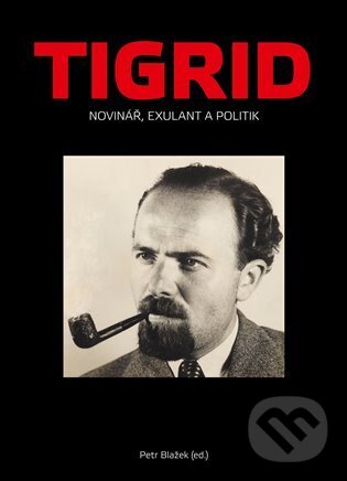 Kniha: Tigrid (Petr Blažek, Kryštof Zeman, Teresa Urbář a Michal Macháček). Muzeum paměti XX.století, 2024 Kniha: Tigrid (Petr Blažek, Kryštof Zeman, Teresa Urbář a Michal Macháček). Muzeum paměti XX.století, 2024
