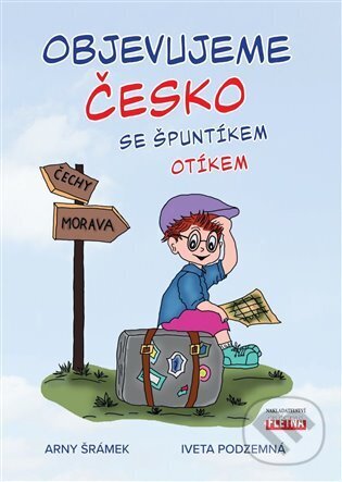 Kniha: OBJEVUJEME ČESKO se Špuntíkem Otíkem (Iveta Podzemná a Arny Šrámek). Martin Leschinger-FLÉTNA, 2024 Kniha: OBJEVUJEME ČESKO se Špuntíkem Otíkem (Iveta Podzemná a Arny Šrámek). Martin Leschinger-FLÉTNA, 2024