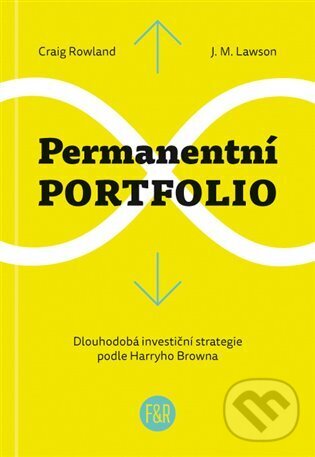 Kniha: Permanentní portfolio (Craig Rowland a Mike Lawson). Fish&Rabbit, 2024 Kniha: Permanentní portfolio (Craig Rowland a Mike Lawson). Fish&Rabbit, 2024
