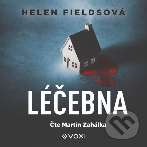 Audiokniha: Léčebna (Helen Fieldsová). Voxi, 2024 Audiokniha: Léčebna (Helen Fieldsová). Voxi, 2024