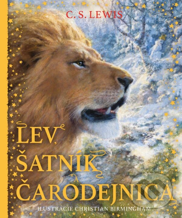 Kniha: Lev, šatník a čarodejnica (C.S. Lewis). Slovart, 2024 Kniha: Lev, šatník a čarodejnica (C.S. Lewis). Slovart, 2024