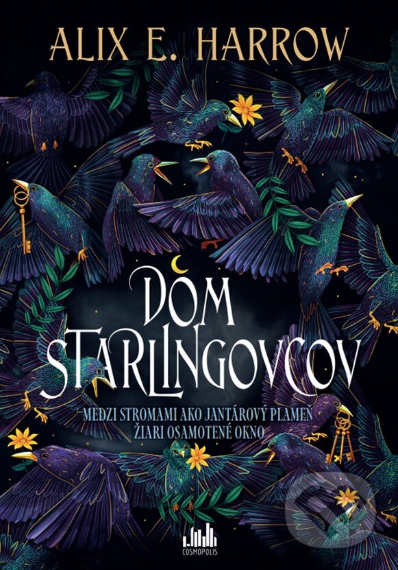 Kniha: Dom Starlingovcov (Alix E. Harrow). Cosmopolis, 2024 Kniha: Dom Starlingovcov (Alix E. Harrow). Cosmopolis, 2024