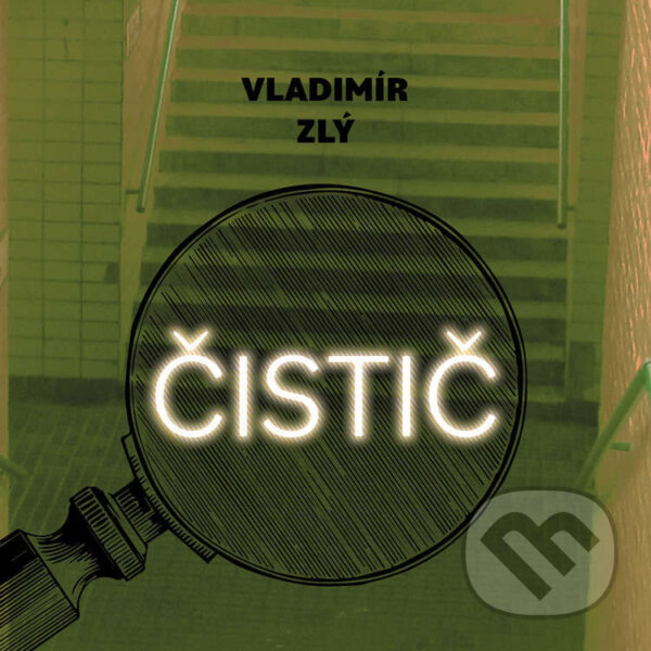 Audiokniha: Čistič (Vladimír Zlý). Tympanum, 2024 Audiokniha: Čistič (Vladimír Zlý). Tympanum, 2024