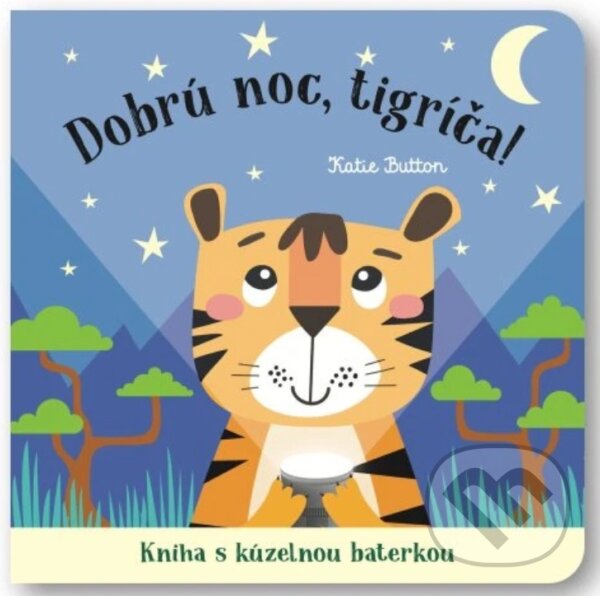 Kniha: Dobrú noc, tigríča! (Katie Button). Svojtka&Co., 2024 Kniha: Dobrú noc, tigríča! (Katie Button). Svojtka&Co., 2024