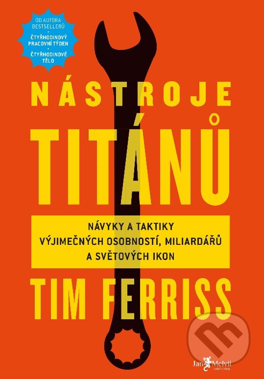 Kniha: Nástroje Titánů (Timothy Ferriss). Jan Melvil publishing, 2017 Kniha: Nástroje Titánů (Timothy Ferriss). Jan Melvil publishing, 2017