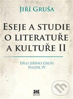 Eseje a studie o literatuře a kultuře II. - Jiří Gruša, Barrister & Principal, 2017