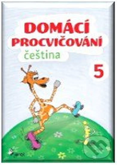 Kniha: Domácí procvičování - Čeština 5. ročník (Petr Šulc). Pierot, 2017 Kniha: Domácí procvičování - Čeština 5. ročník (Petr Šulc). Pierot, 2017