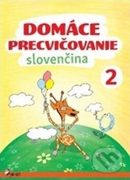 Kniha: Domáce precvičovanie: Slovenčina 2 (Pavol Krajňák). Pierot, 2017 Kniha: Domáce precvičovanie: Slovenčina 2 (Pavol Krajňák). Pierot, 2017