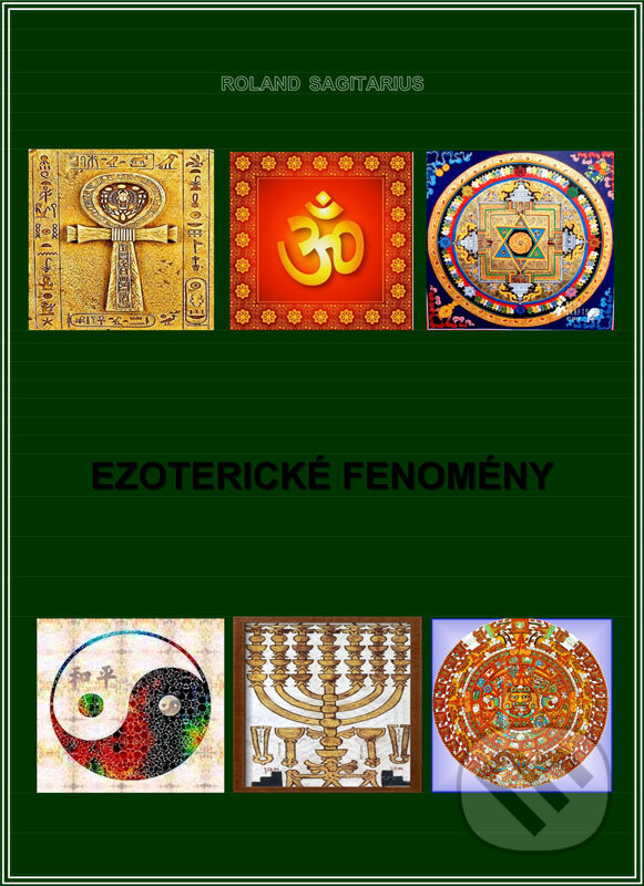 E-kniha: Ezoterické fenomény (Roland Sagitarius). Roland Sagitarius E-kniha: Ezoterické fenomény (Roland Sagitarius). Roland Sagitarius