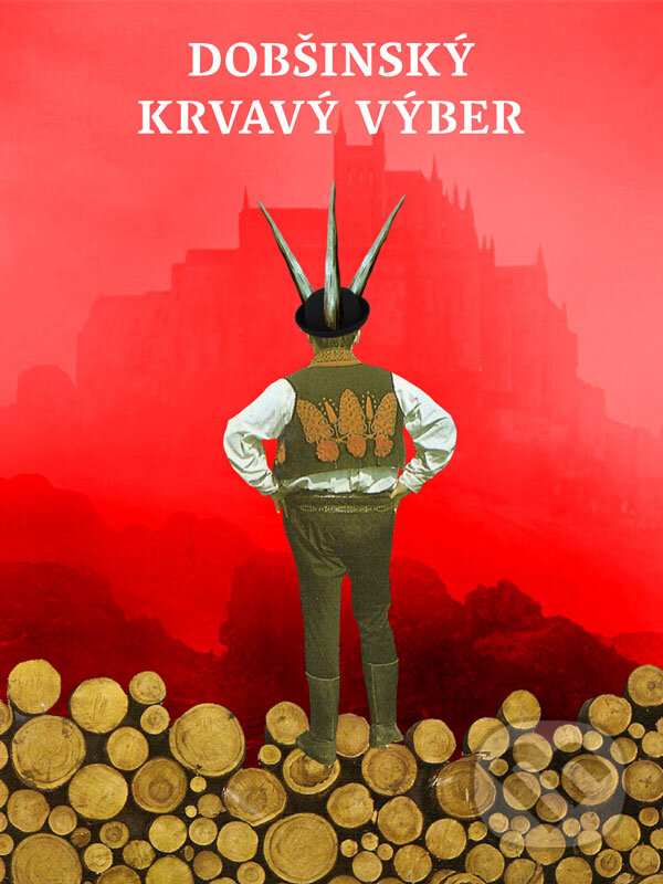 E-kniha: Dobšinský - krvavý výber (A.H. Škultéty a Pavol Dobšinský). Zum Zum production E-kniha: Dobšinský - krvavý výber (A.H. Škultéty a Pavol Dobšinský). Zum Zum production
