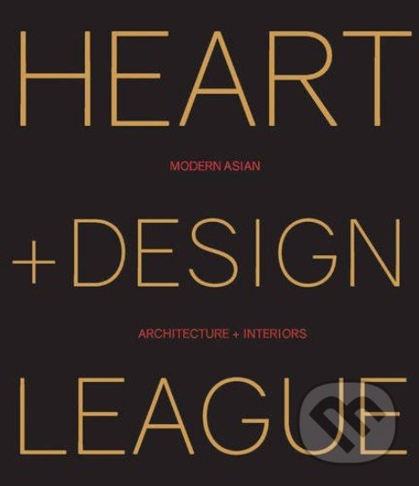 Heart + Design League - Kelly Jiang, Loft Publications, 2016