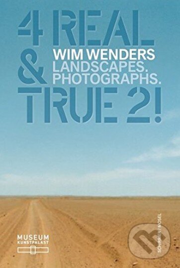 Kniha: 4 Real and True 2! (Wim Wenders). Schirmer-Mosel, 2015 Kniha: 4 Real and True 2! (Wim Wenders). Schirmer-Mosel, 2015
