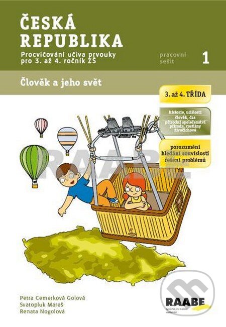 Kniha: Česká republika - Pracovní sešit 1 (Petra Cemerková Golová a kolektiv). Raabe CZ, 2014 Kniha: Česká republika - Pracovní sešit 1 (Petra Cemerková Golová a kolektiv). Raabe CZ, 2014