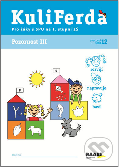 Kniha: Pozornost III - SPU (Věra Gošová). Raabe, 2013 Kniha: Pozornost III - SPU (Věra Gošová). Raabe, 2013