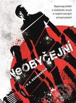 Kniha: Neobyčejní (Victoria Schwab). Argo, 2017 Kniha: Neobyčejní (Victoria Schwab). Argo, 2017