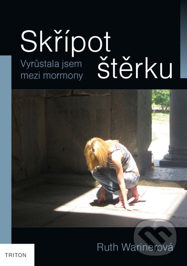 Kniha: Skřípot štěrku (Ruth Wariner). Triton, 2017 Kniha: Skřípot štěrku (Ruth Wariner). Triton, 2017