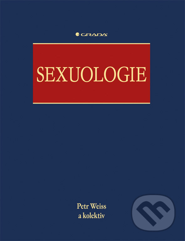 E-kniha: Sexuologie (Petr Weiss a kolektiv). Grada, 2010 E-kniha: Sexuologie (Petr Weiss a kolektiv). Grada, 2010