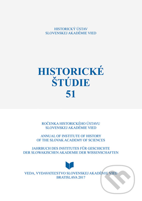 Kniha: Historické štúdie 51 (Ingrid Kušniráková a Marcela Bednárová). VEDA, 2017 Kniha: Historické štúdie 51 (Ingrid Kušniráková a Marcela Bednárová). VEDA, 2017