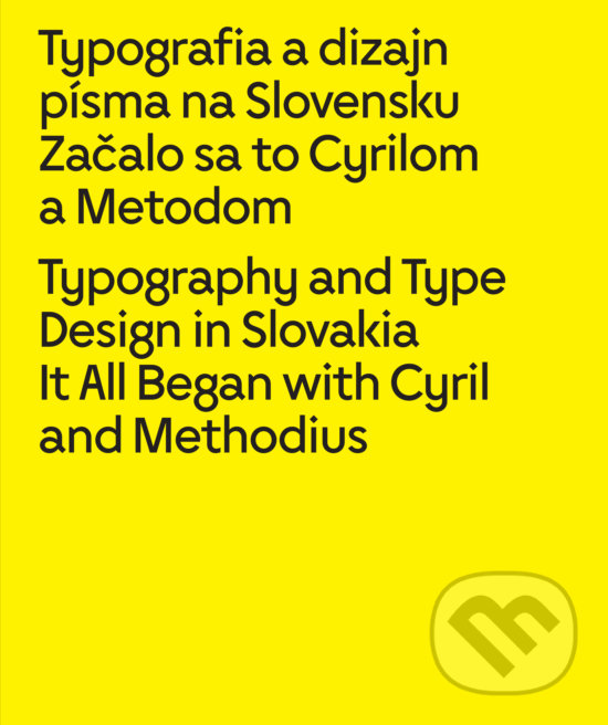 Kniha: Typografia a dizajn písma na Slovensku /Typography and Type Design in Slovakia (Autorský kolektív). Slovart, Vysoká škola výtvarných umení, 2017 Kniha: Typografia a dizajn písma na Slovensku /Typography and Type Design in Slovakia (Autorský kolektív). Slovart, Vysoká škola výtvarných umení, 2017