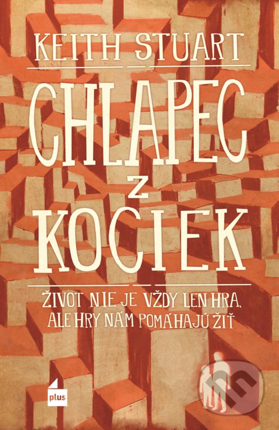Kniha: Chlapec z kociek (Keith Stuart). Plus, 2017 Kniha: Chlapec z kociek (Keith Stuart). Plus, 2017