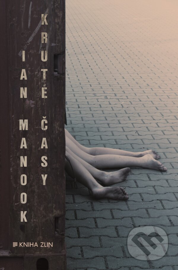 Kniha: Kruté časy (Ian Manook). Kniha Zlín, 2017 Kniha: Kruté časy (Ian Manook). Kniha Zlín, 2017