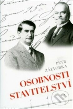 Kniha: Osobnosti stavitelství (Petr Zázvorka). Informační centrum ČKAIT, 2017 Kniha: Osobnosti stavitelství (Petr Zázvorka). Informační centrum ČKAIT, 2017