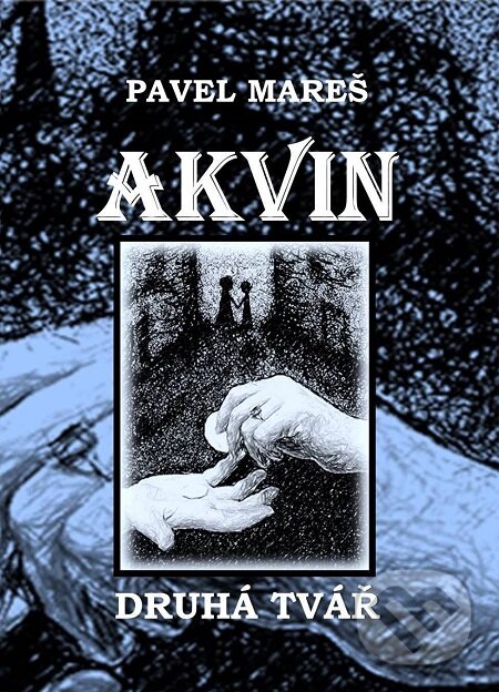 E-kniha: Akvin - Kniha druhá (Pavel Mareš). E-knihy jedou E-kniha: Akvin - Kniha druhá (Pavel Mareš). E-knihy jedou