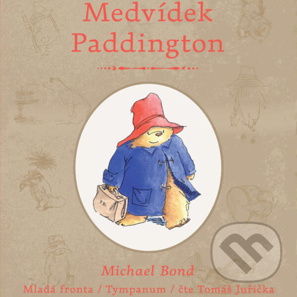 Audiokniha: Medvídek Paddington (Michael Bond). Mladá fronta, 2014 Audiokniha: Medvídek Paddington (Michael Bond). Mladá fronta, 2014