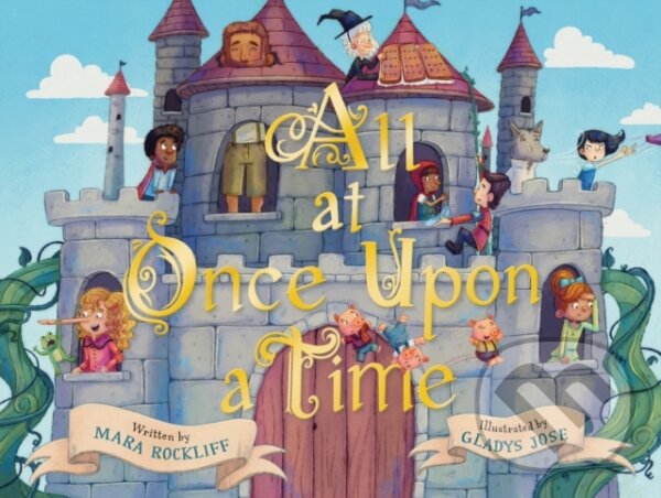 Kniha: All at Once Upon a Time (Mara Rockliff). ABRAMS, 2024 Kniha: All at Once Upon a Time (Mara Rockliff). ABRAMS, 2024