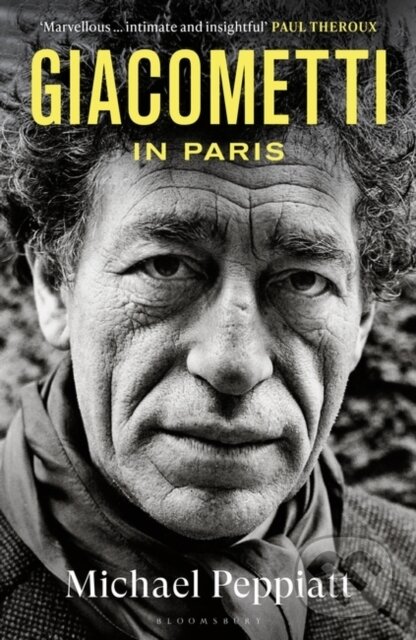 Kniha: Giacometti in Paris: A Life (Michael Peppiatt). Bloomsbury, 2024 Kniha: Giacometti in Paris: A Life (Michael Peppiatt). Bloomsbury, 2024