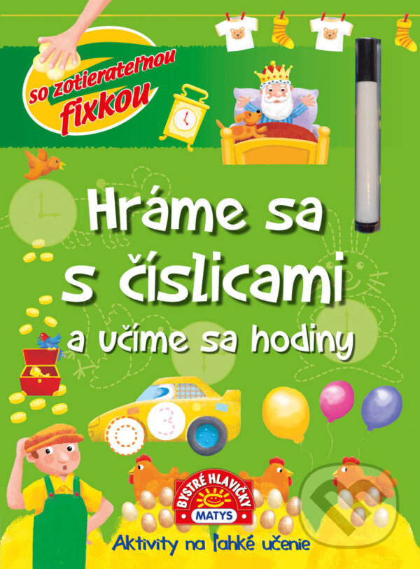 Kniha: Hráme sa s číslicami a učíme sa hodiny (Matys). Matys, 2024 Kniha: Hráme sa s číslicami a učíme sa hodiny (Matys). Matys, 2024