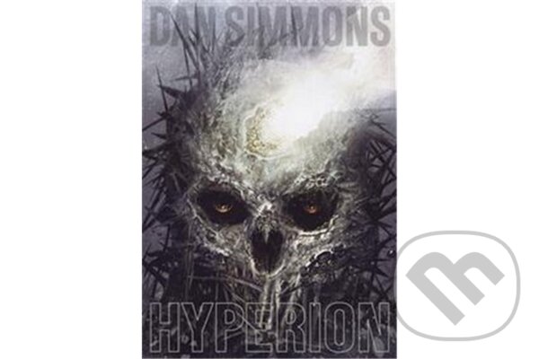 Kniha: Hyperion - 2. vydání (Dan Simmons). Triton, 2024 Kniha: Hyperion - 2. vydání (Dan Simmons). Triton, 2024