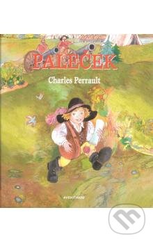 Kniha: Paleček (Charles Perrault). Aventinum, 1999 Kniha: Paleček (Charles Perrault). Aventinum, 1999