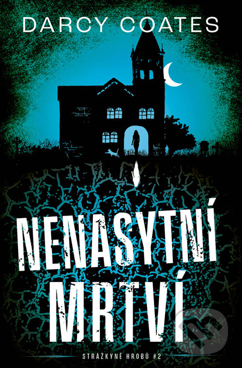 E-kniha: Nenasytní mrtví (Darcy Coates). Fobos, 2024 E-kniha: Nenasytní mrtví (Darcy Coates). Fobos, 2024