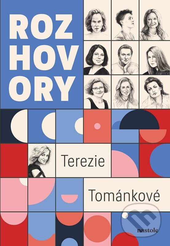 Kniha: Rozhovory Terezie Tománkové (Terezie Tománková). nastole, 2024 Kniha: Rozhovory Terezie Tománkové (Terezie Tománková). nastole, 2024