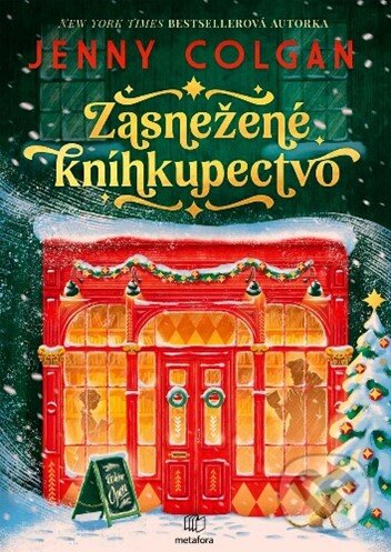 Kniha: Zasnežené kníhkupectvo (Jenny Colgan). Metafora, 2024 Kniha: Zasnežené kníhkupectvo (Jenny Colgan). Metafora, 2024