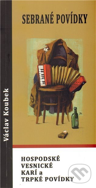 Kniha: Sebrané povídky (Václav Koubek). Václav Koubek, 2000 Kniha: Sebrané povídky (Václav Koubek). Václav Koubek, 2000