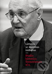 Kniha: Litteris ac moribus imbutus. Studia historica Tyrnaviensia xvi. (Vladimír Rábik). , 2014 Kniha: Litteris ac moribus imbutus. Studia historica Tyrnaviensia xvi. (Vladimír Rábik). , 2014