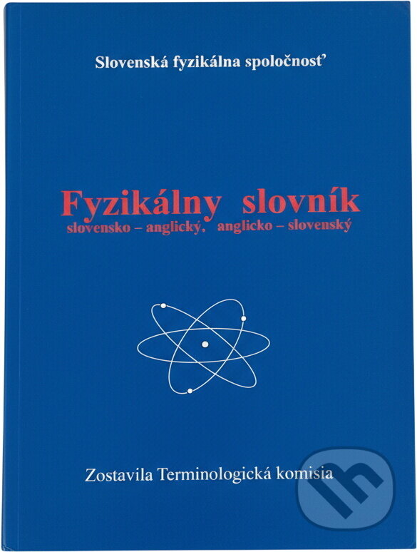 Kniha: Fyzikálny slovník slovensko-anglický, anglicko-slovenský (Elfa Kosice). Elfa Kosice Kniha: Fyzikálny slovník slovensko-anglický, anglicko-slovenský (Elfa Kosice). Elfa Kosice