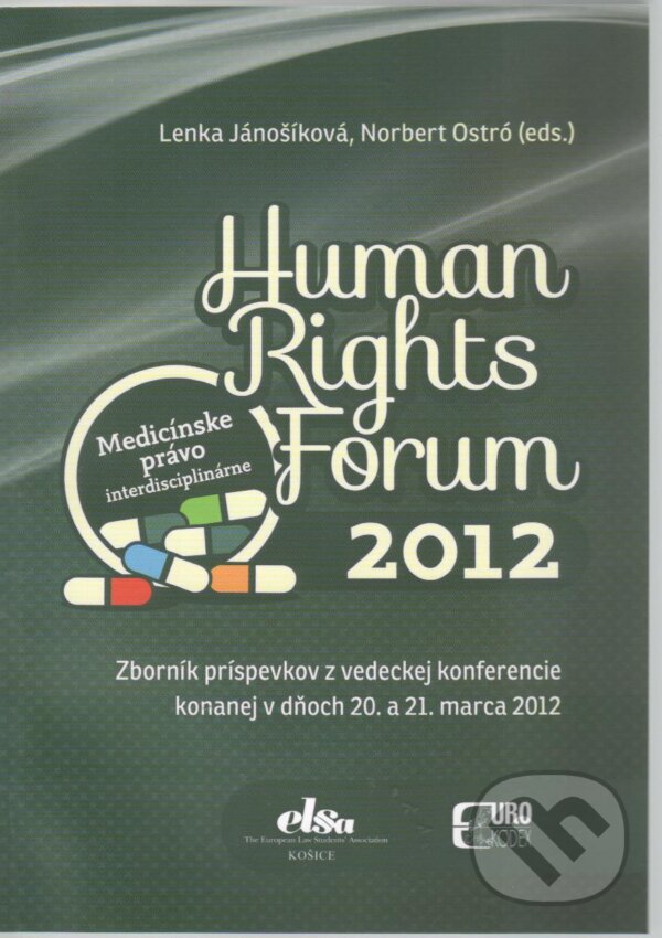 Kniha: Human Rights Forum 2012 (Lenka Jánošíková). Eurokódex, 2012 Kniha: Human Rights Forum 2012 (Lenka Jánošíková). Eurokódex, 2012